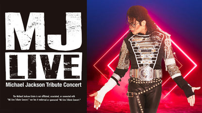 MJ Live, Michael Jackson Tribute Concert Tickets